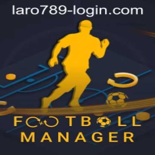 Football Manager: Exploring the Dynamics of LaRo789