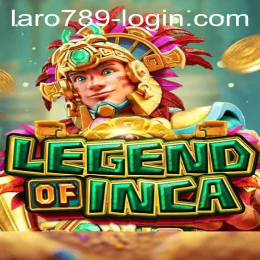 Unveiling the Fascinating World of LegendofInca: LaRo789