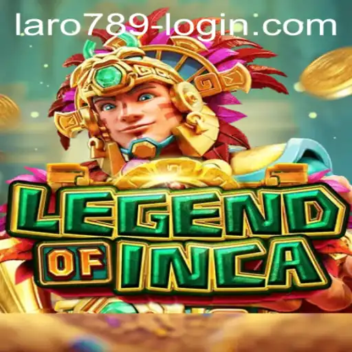 Unveiling the Fascinating World of LegendofInca: LaRo789
