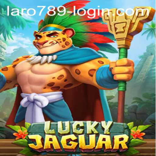 Unveiling LuckyJaguar: The Enigmatic Adventure with LaRo789