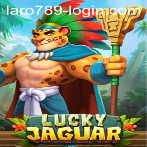 Unveiling LuckyJaguar: The Enigmatic Adventure with LaRo789